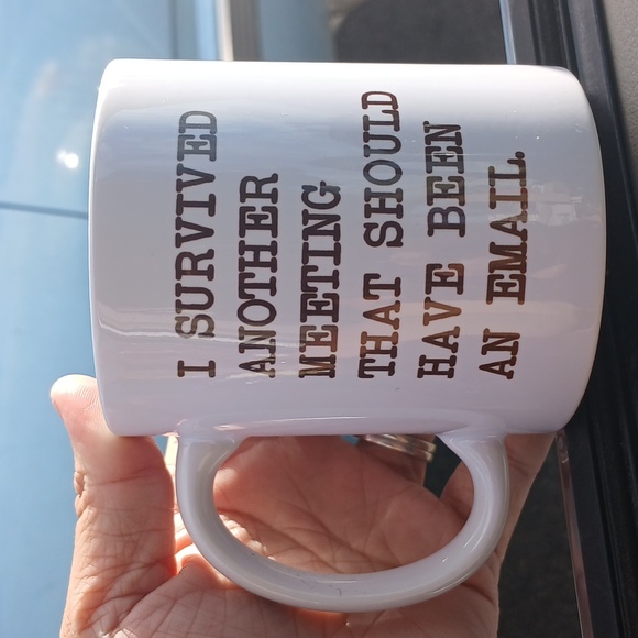 Custom made I survived another meeting that should have been an email coffee mug - Picture 3 of 5